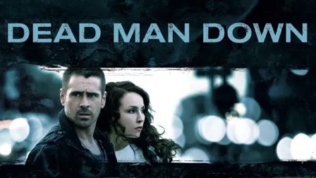 Dead Man Down (2013) – Revenge, Ruin, and Broken Beauty