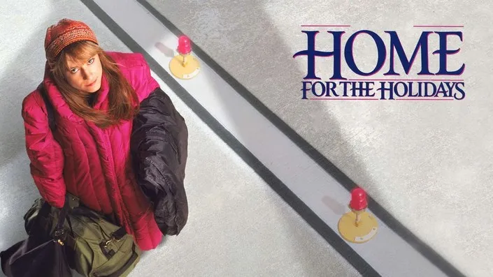 Home for the Holidays (1995) – Family, Food, and All the Festive Chaos Home for the Holidays (1995) – Family, Food, and All the Festive Chaos