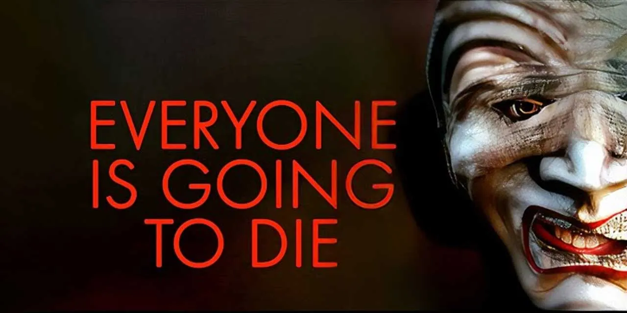 Everyone Is Going to Die (2024)
