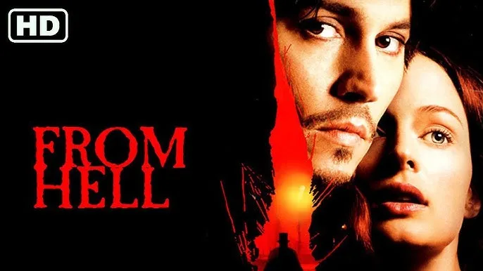 From Hell (2001) – The Closer You Get to the Truth, the Darker It Becomes.