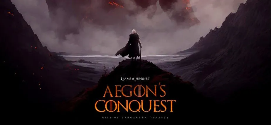 Aegon’s Conquest – Fire, Blood, and the Birth of a Realm