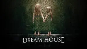 𝐃𝐫𝐞𝐚𝐦 𝐇𝐨𝐮𝐬𝐞 (2011)
