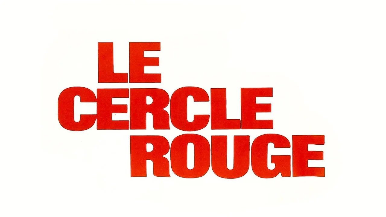 Le Cercle Rouge (1970) – Fate Draws a Perfect Circle in the Shadows of Crime