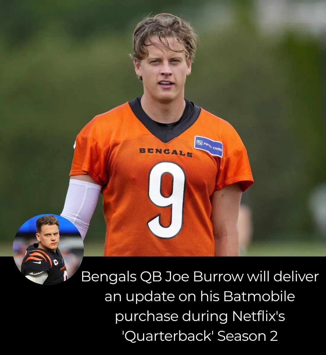 Bengals QB Joe Burrow will deliver an update on his Batmobile purchase during Netflix's 'Quarterback' Season 2