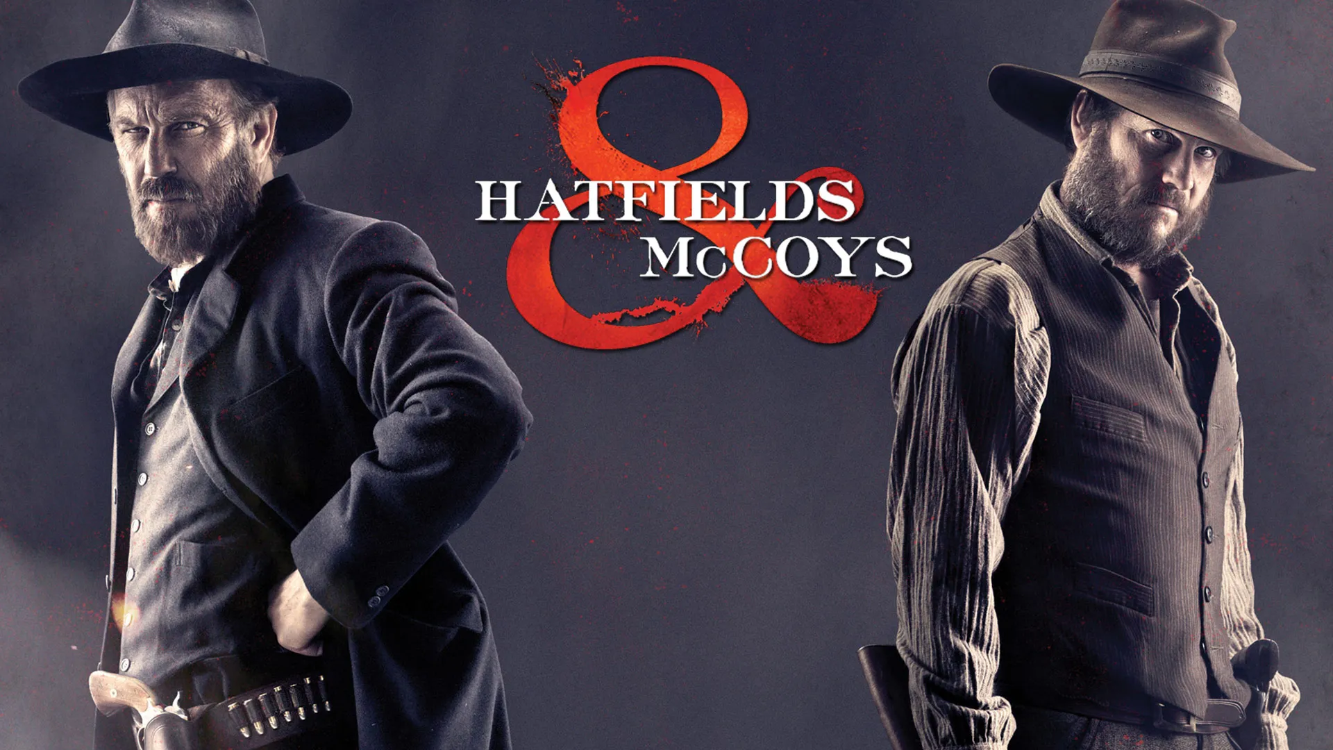 Hatfields & McCoys (2012) – Blood Feud That Shaped a Nation