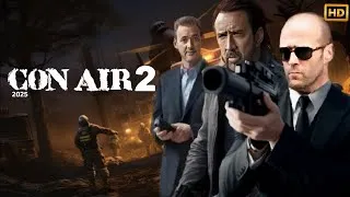 Con Air 2 (2025): The Sky Burns Again in a High-Flying Race Against Time
