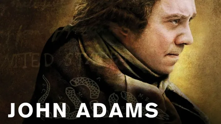 John Adams (2008) – One Voice Against a Kingdom, One Man for a Republic