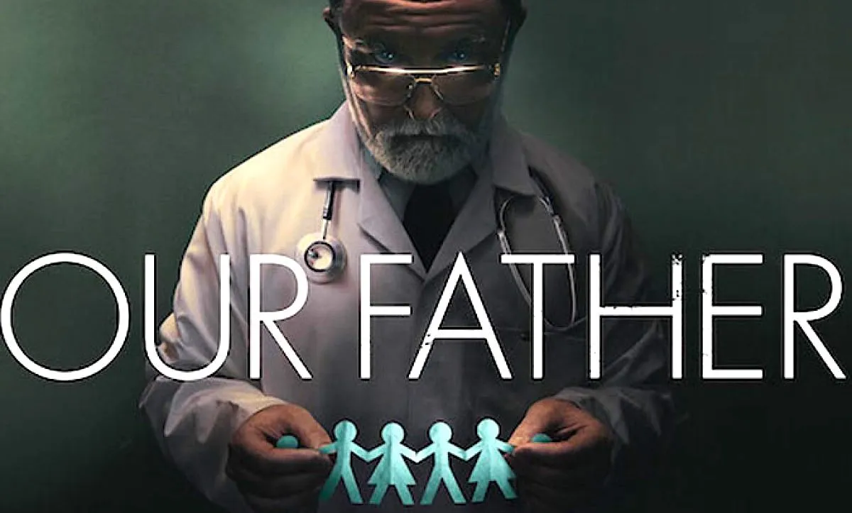 🧬 Our Father (2022) — One Man’s Secret. Countless Lives Shattered. 🧪🩺⚖️