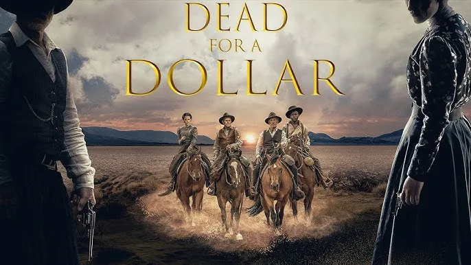 Dead for a Dollar (2022) – A Bounty Hunter’s Moral Reckoning in the Old West