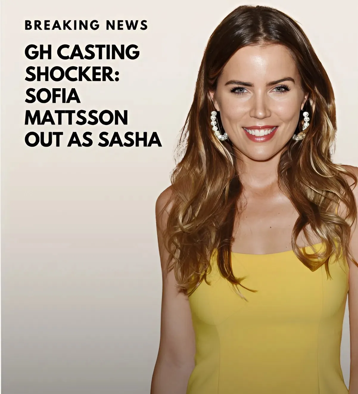 General Hospital Casting Shocker: Sofia Mattsson Out As Sasha