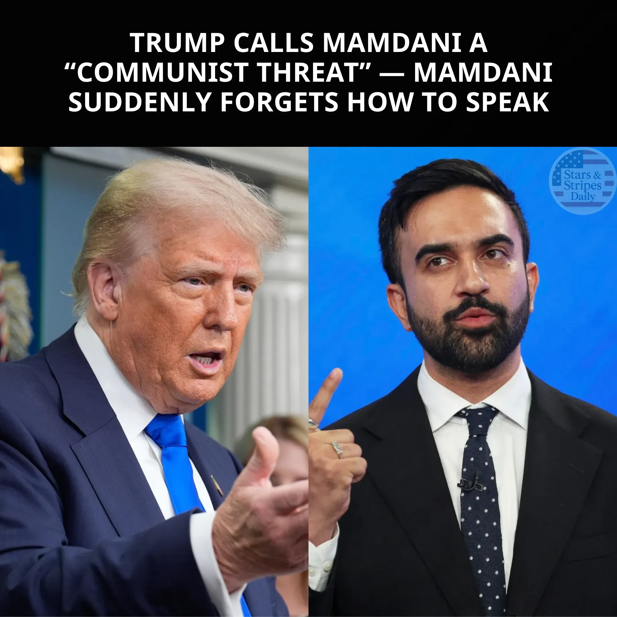 Zohran Mamdani Silent as Trump Brands Him Communist Threat to New York City