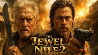 The Jewel of the Nile (2025): A New Quest, A New Desert, A New Legend