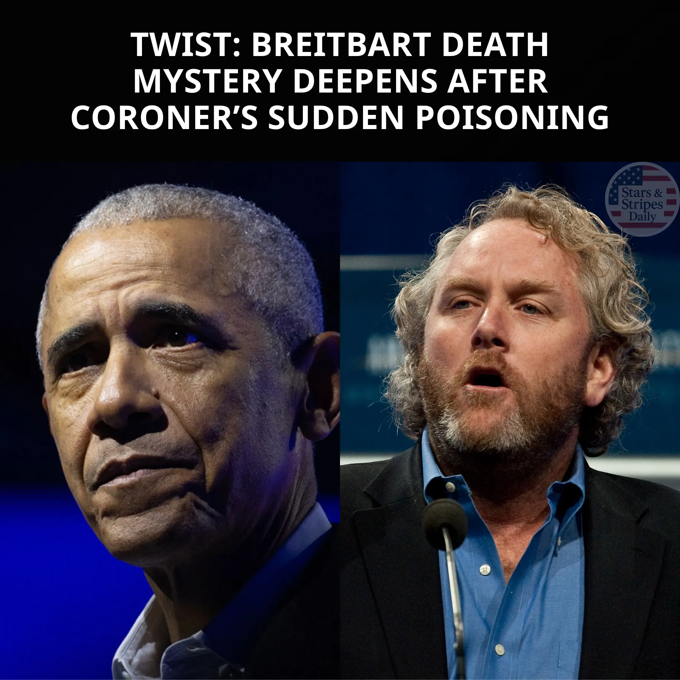 Mystery Deepens Around Andrew Breitbart’s Death After Obama Video Threat and Coroner’s Sudden Poisoning