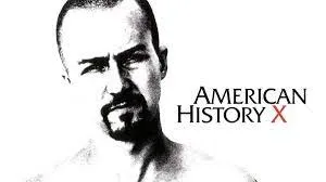 American History X (1998) – Hate Is a Legacy. Redemption Is a Choice.