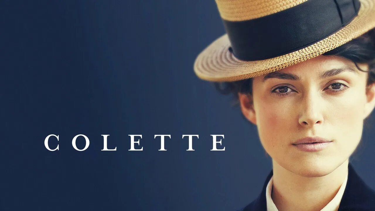 Colette (2018) – Her Words Scandalized Paris. Her Courage Redefined a Generation Colette (2018) – Her Words Scandalized Paris. Her Courage Redefined a Generation