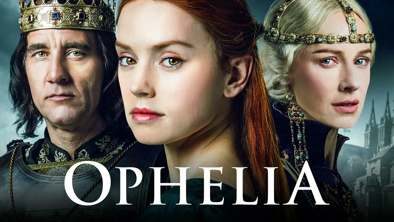 Ophelia (2018) – Her Story, Reclaimed from the Shadows of Hamlet