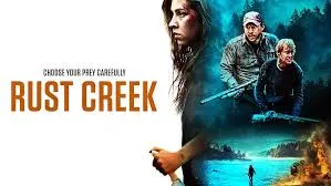 Rust Creek (2019) – She Took a Wrong Turn Into Survival