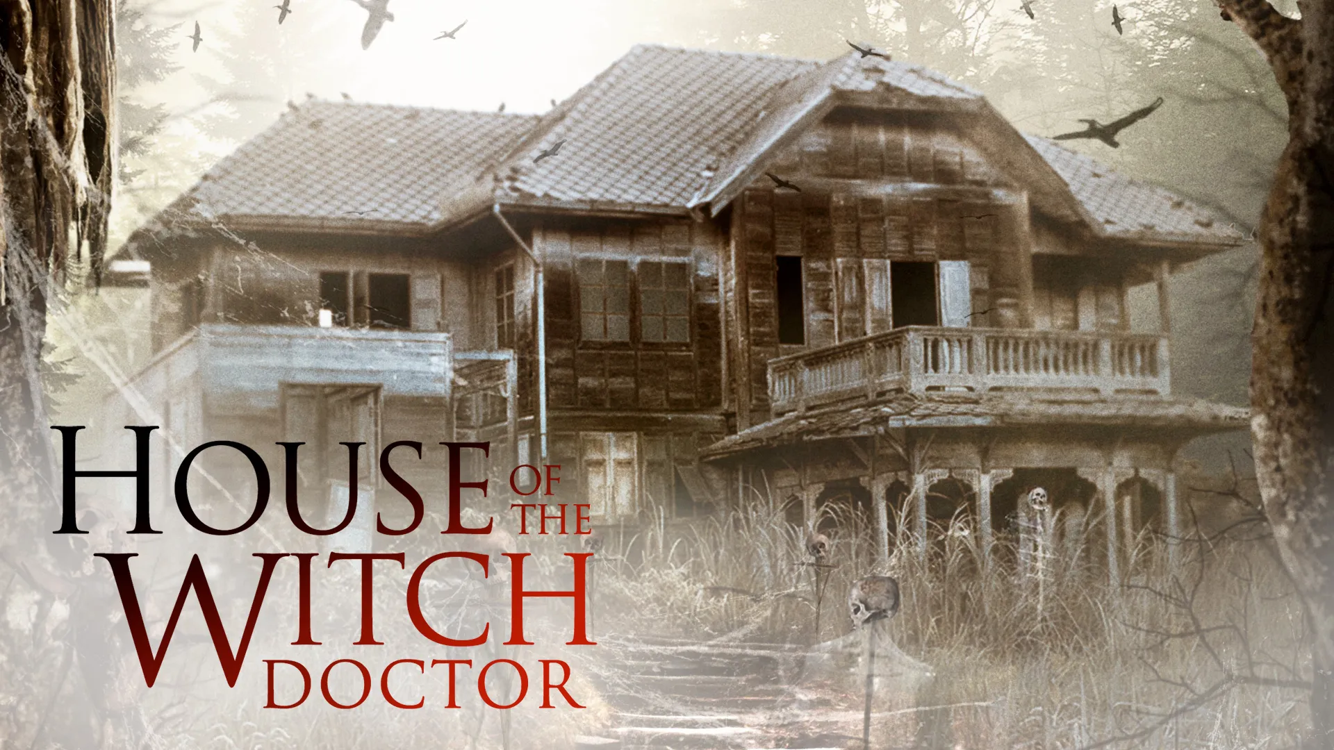 House of the Witchdoctor (2014): Evil Lives Here — and It’s Waiting for Blood House of the Witchdoctor (2014): Evil Lives Here — and It’s Waiting for Blood