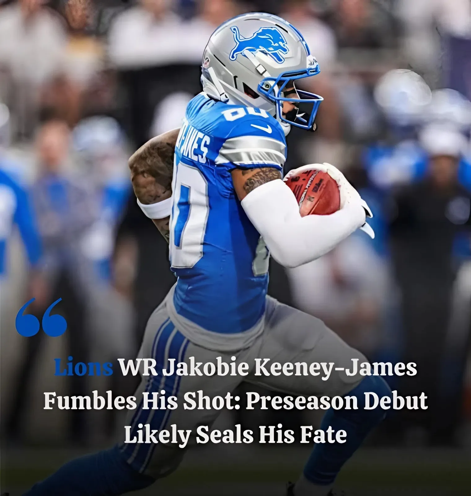 Lions Rookie Must Be Kicked Out of Camp After Poor Preseason Game