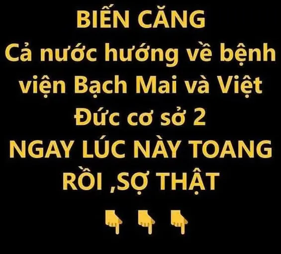 cả nước đang hướng về Bệnh viện Bạch Mai và Bệnh viện Hữu nghị trời ơi