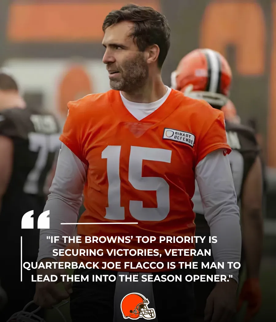 Browns' Training Camp Update: Joe Flacco Poised to Start If Winning is the Top Priority