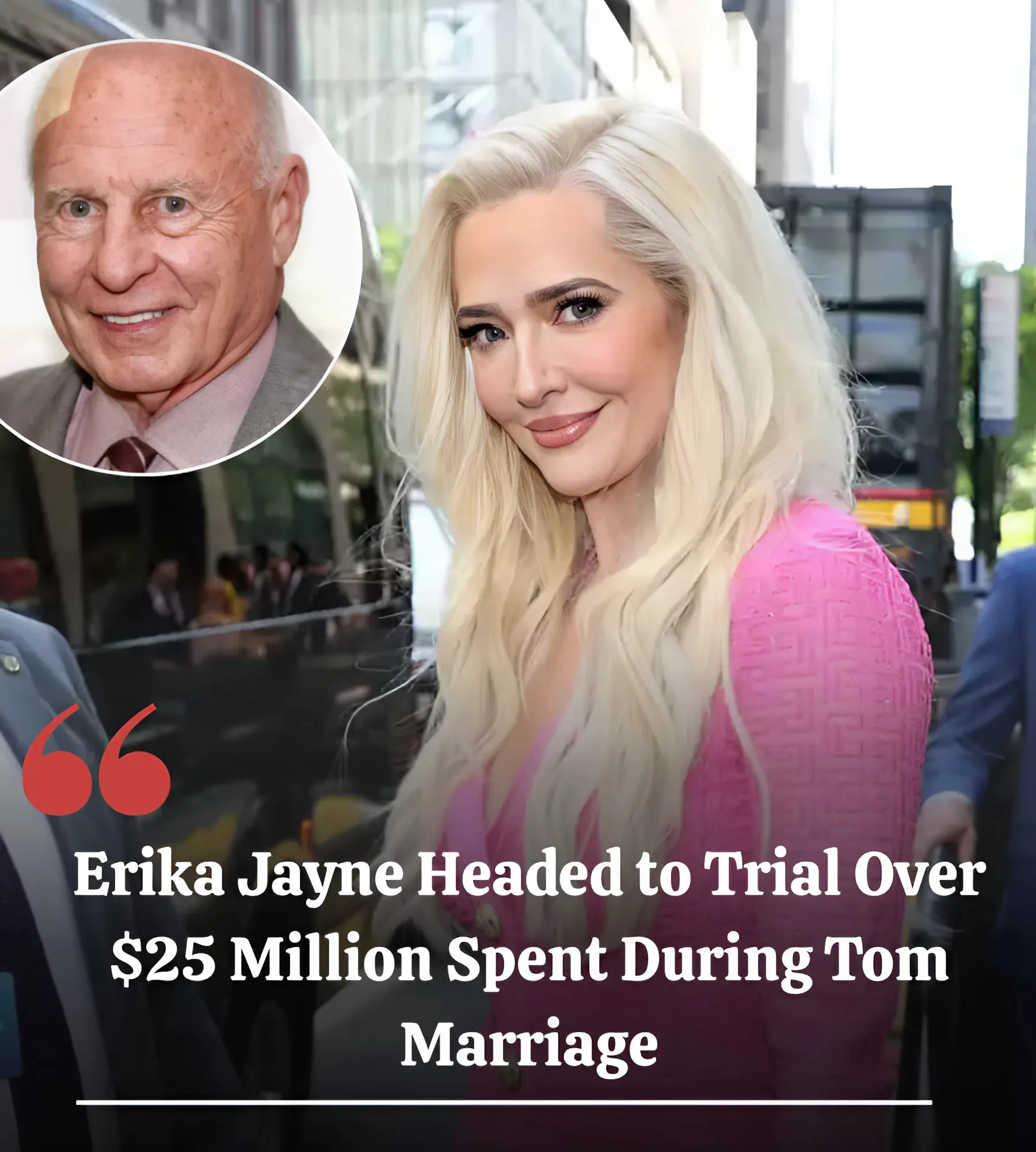 Erika Jayne Headed to Trial Over $25 Million Spent During Tom Marriage