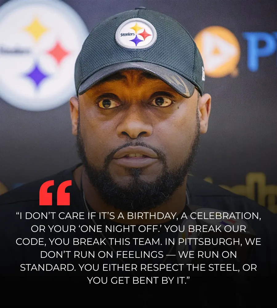 “Respect the Steel — Or Get Bent by It”: Mike Tomlin’s Ruthless Message Sets the Tone for Steelers' 2025 Season