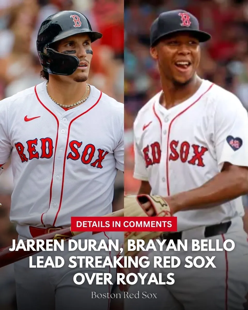 Jarren Duran, Brayan Bello lead streaking Red Sox over Royals