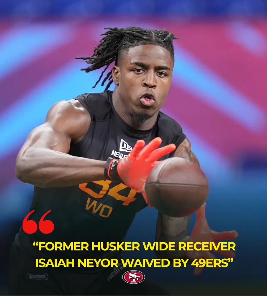 Former Husker wide receiver Isaiah Neyor waived by 49ers