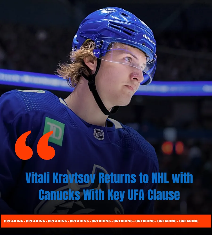 Vitali Kravtsov Returns to NHL with Canucks With Key UFA Clause