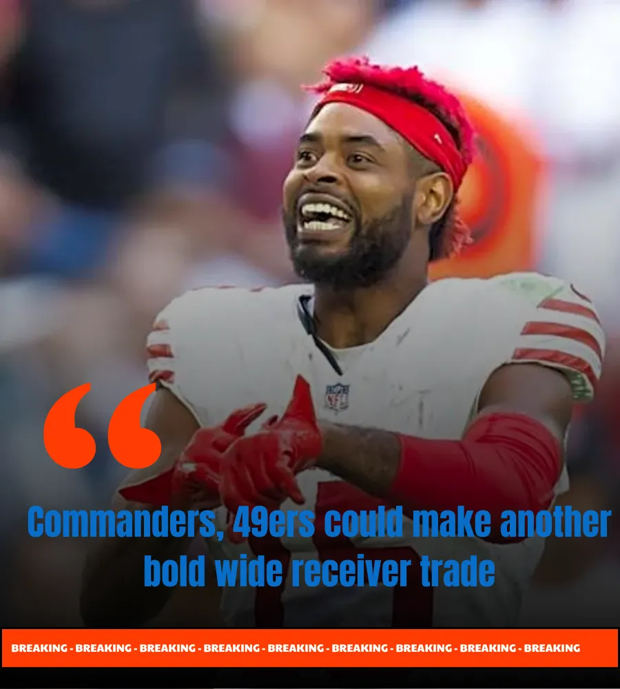Commanders, 49ers could make another bold wide receiver trade