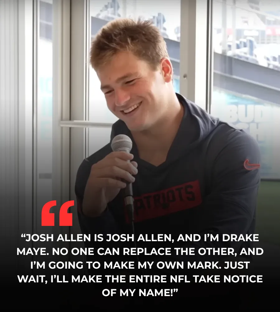 Patriots' Drake Maye Humbly Plays Off the Josh Allen Comparisons