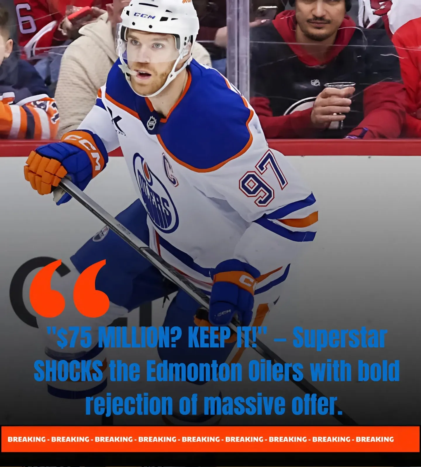 "$75 MILLION? KEEP IT!" — Superstar SHOCKS the Edmonton Oilers with bold rejection of massive offer.