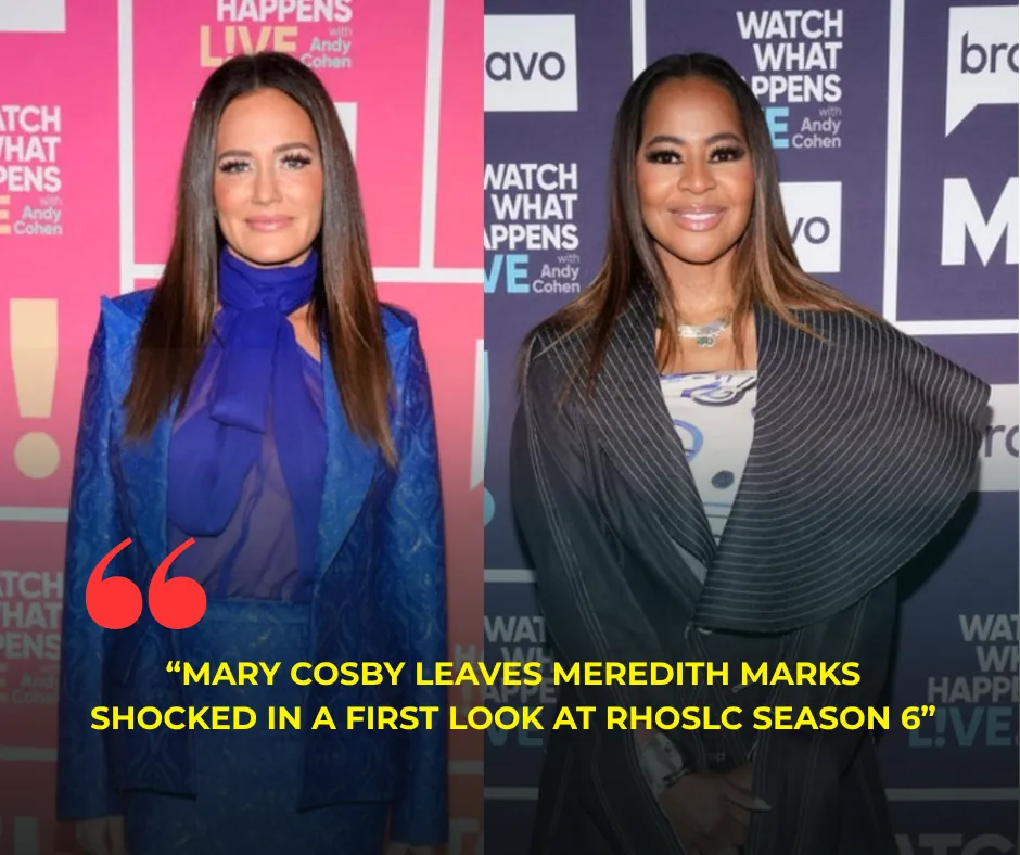Mary Cosby Leaves Meredith Marks Shocked in a First Look at RHOSLC Season 6