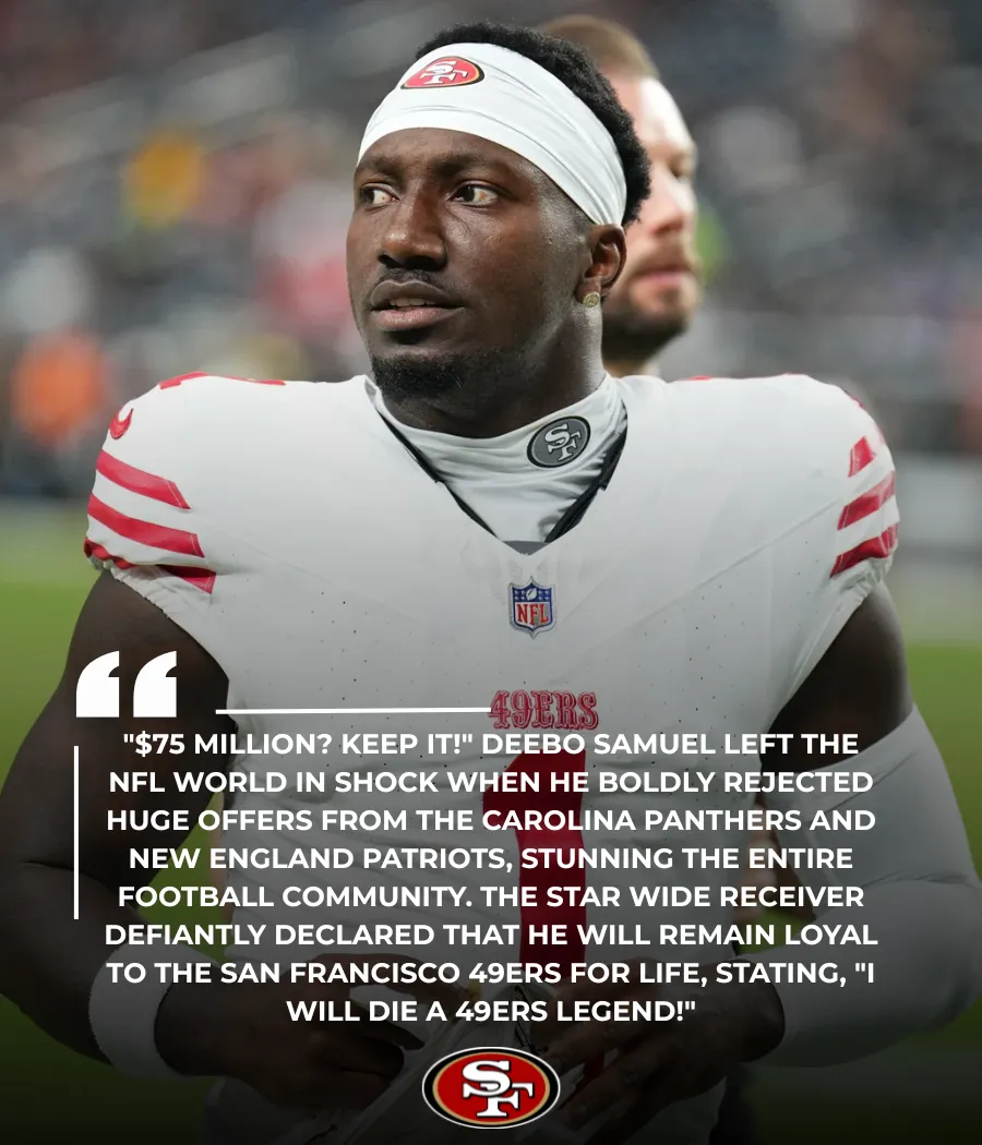 "$75 Million? KEEP IT!" San Francisco 49ers' Deebo Samuel Declares Loyalty Over Lucrative Offers