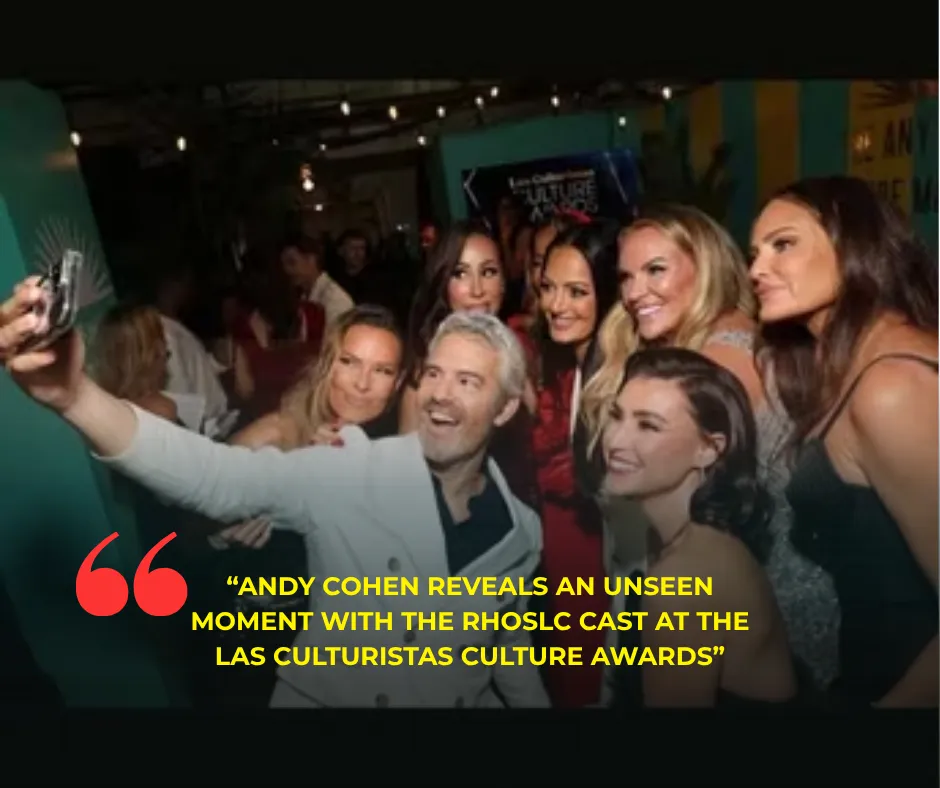 Andy Cohen Reveals an Unseen Moment With the RHOSLC Cast at the Las Culturistas Culture Awards