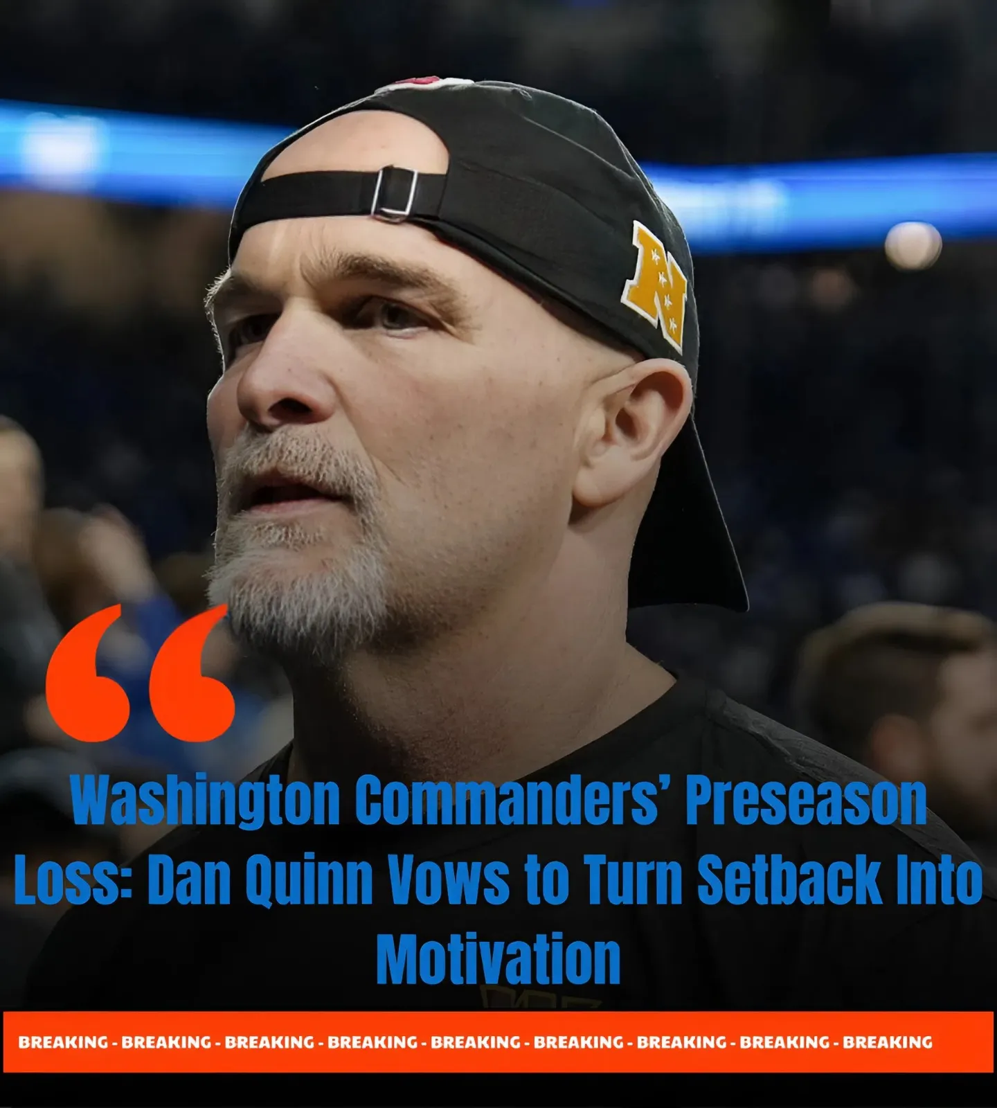 Washington Commanders’ Preseason Loss: Dan Quinn Vows to Turn Setback Into Motivation