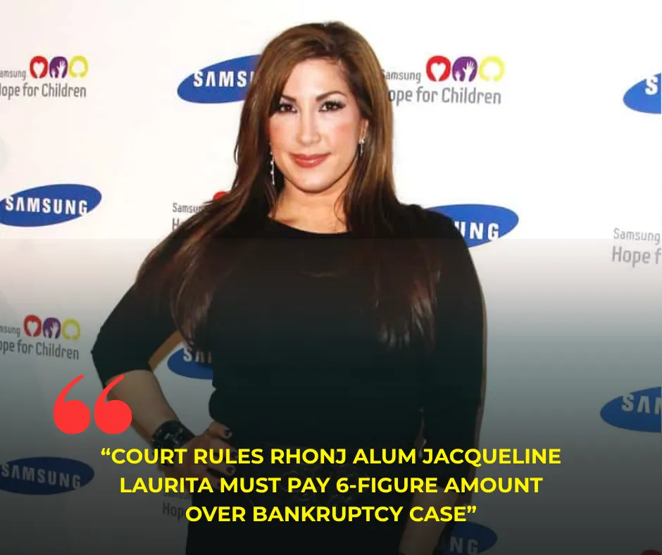 Court Rules RHONJ Alum Jacqueline Laurita Must Pay 6-Figure Amount Over Bankruptcy Case