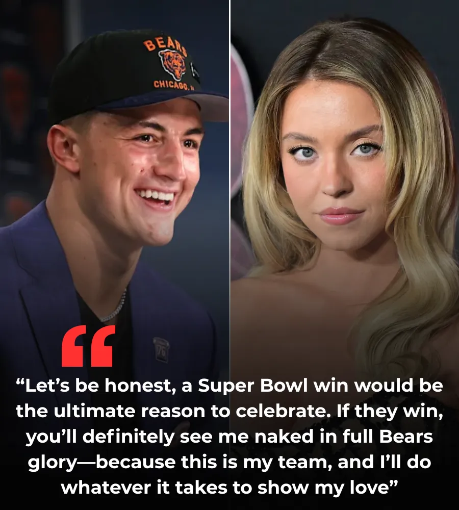 BREAKING NEWS: Sydney Sweeney Causes a Stir with Bold Statement – Will Celebrate “Naked” if Chicago Bears Win the 2025 Super Bowl