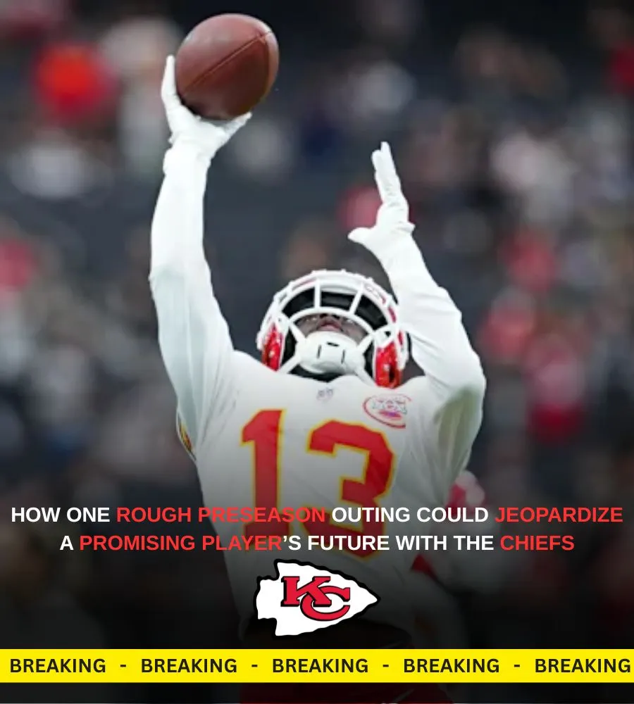 Chiefs Bubble Candidate, Ex-Draft Pick ‘Burned’ by Rough Preseason Performance