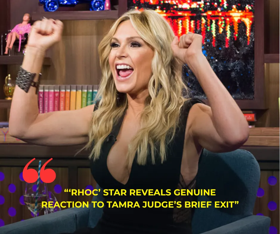 ‘RHOC’ Star Reveals Genuine Reaction to Tamra Judge’s Brief Exit