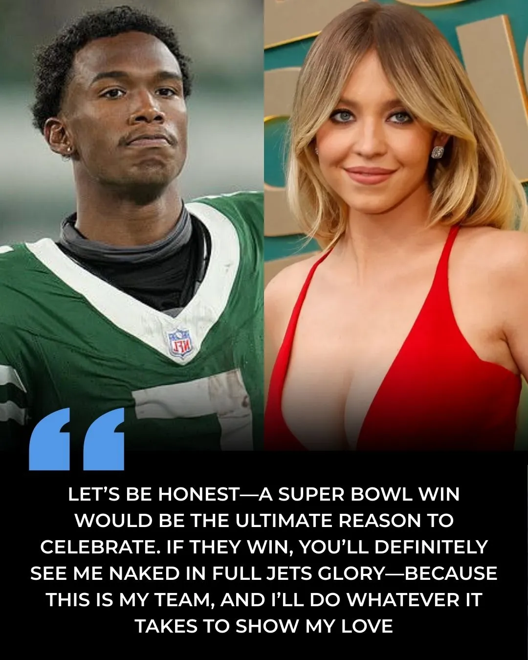 BREAKING NEWS: Sydney Sweeney Causes a Stir with Bold Statement – Will Celebrate “Naked” if New York Jets Win the 2025 Super Bowl