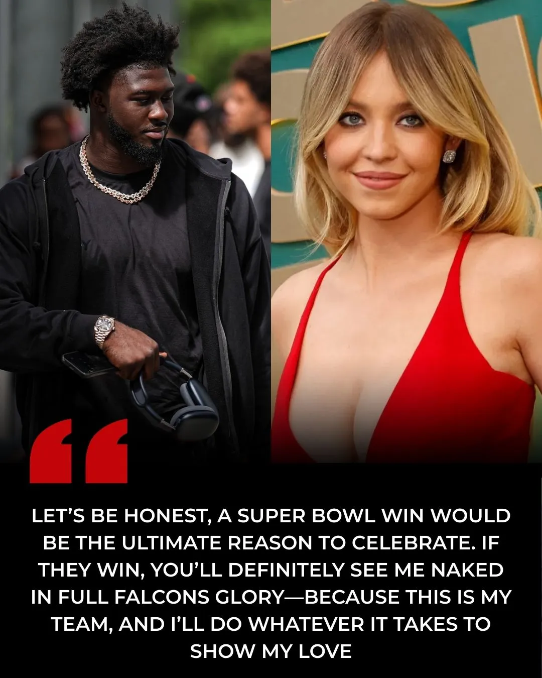 BREAKING NEWS: Sydney Sweeney Causes a Stir with Bold Statement – Will Celebrate “Naked” if Atlanta Falcons Win the 2025 Super Bowl