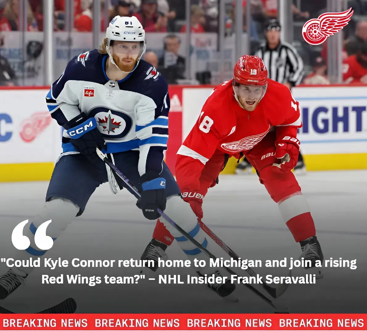 Coming Home? NHL Insider Says Red Wings Make Sense For Kyle Connor