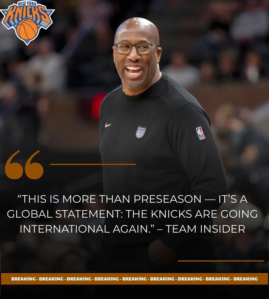 Knicks to Kick Off Preseason in Abu Dhabi — Mike Brown’s International Debut Ahead of 2025-26 Season