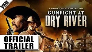 Gunfight at Dry River (2021) – Blood, Gold, and Justice in the Desert