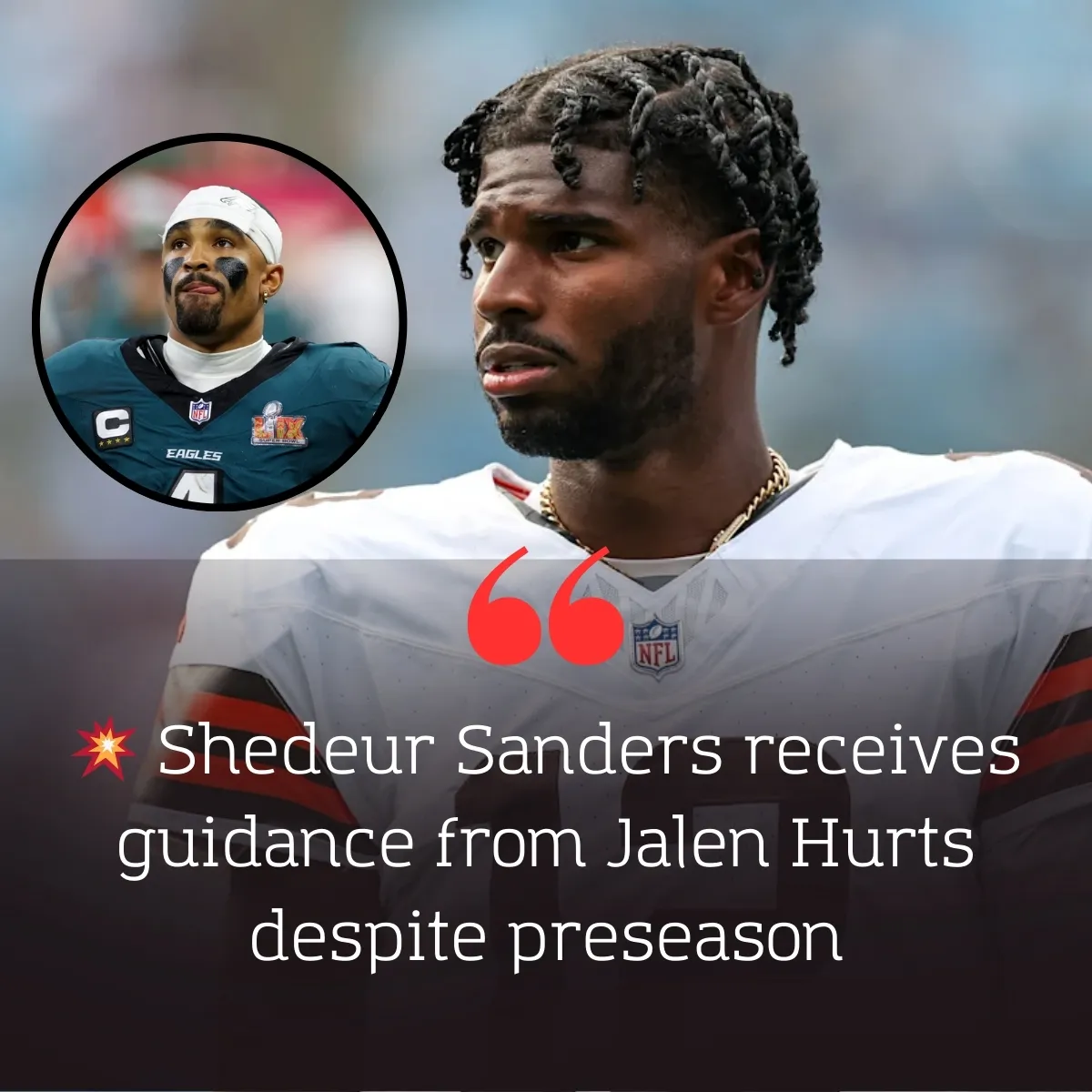 Jalen Hurts Has Strong Words for Browns QB Shedeur Sanders