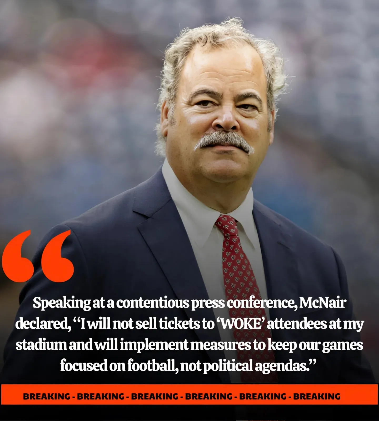 BREAKING: Houston Texans owner Cal McNair sparks NFL outcry by declaring: “I will not sell tickets to ‘WOKE’ attendees at my Stadium and…”