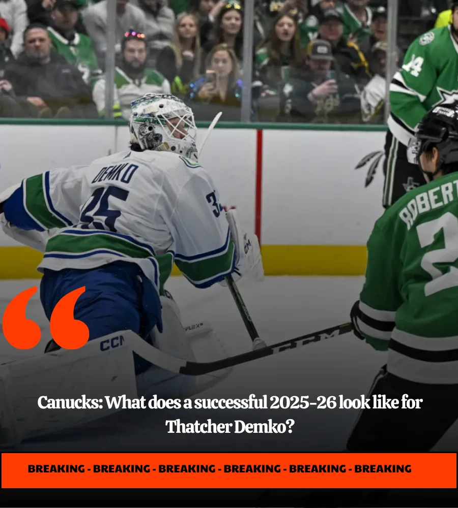 Canucks: What does a successful 2025-26 look like for Thatcher Demko? 