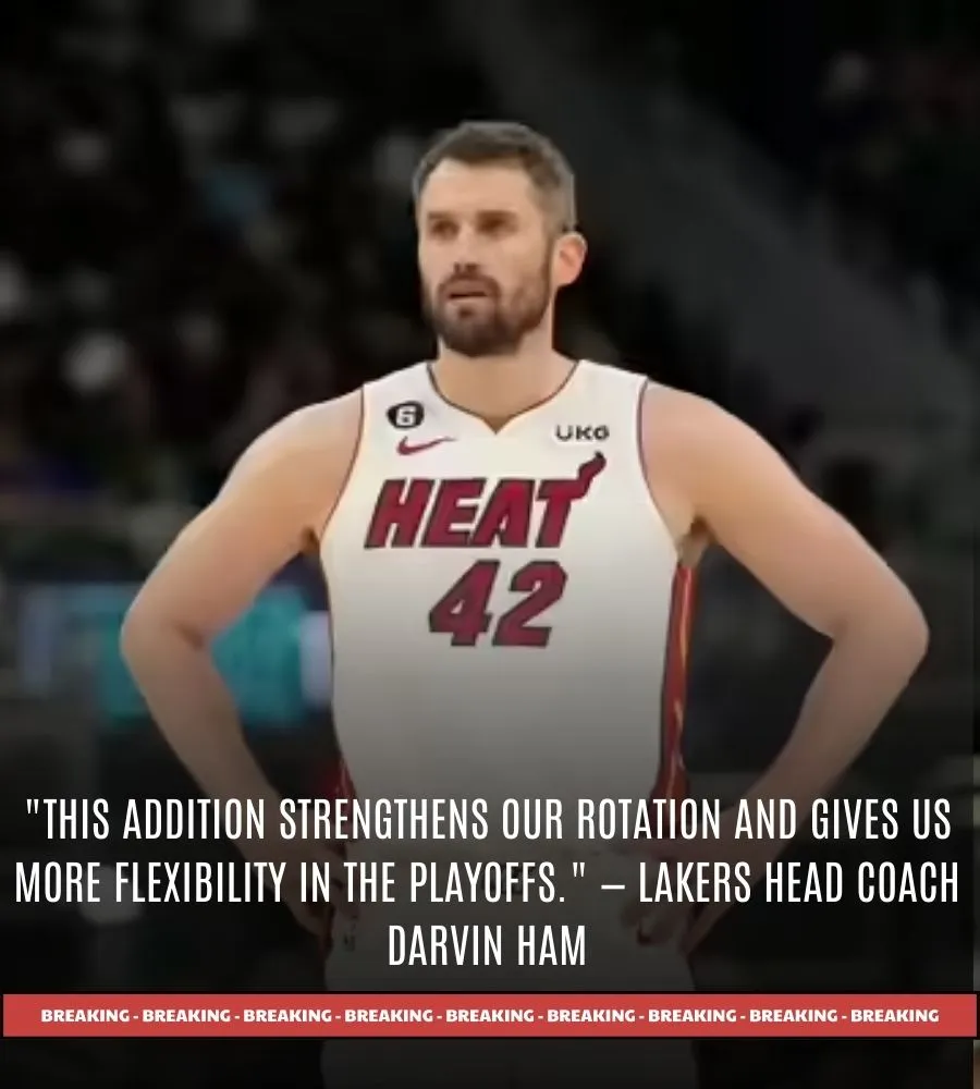 Los Angeles Lakers Trade for Veteran Forward Kevin Love Ahead of 2025 Playoffs